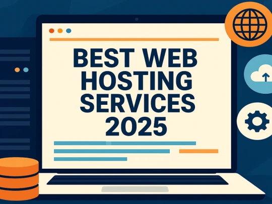 Best Web Hosting Services for 2025 (Top Picks for Beginners, Bloggers & Businesses)