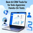 Best AI CRM Tools for Solo Agencies: Hands‑On Tests