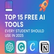 Top 15 Free AI Tools Every Student Should Use in 2025